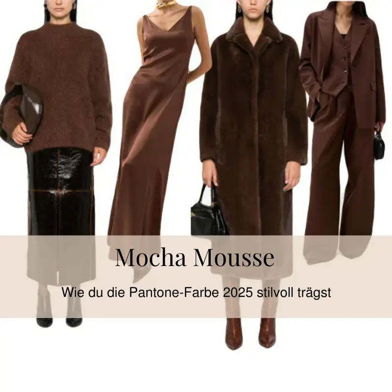 Mocha Mousse ist die Pantone-Farbe des Jahres 2025. Erfahre, wie du diesen Farbton stylish kombinieren und in deinen Outfits tragen kannst.