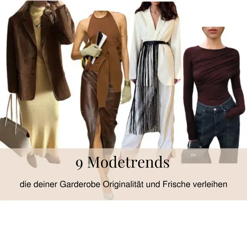 9 Modetrends, die deiner Garderobe Originalität und Frische verleihen.